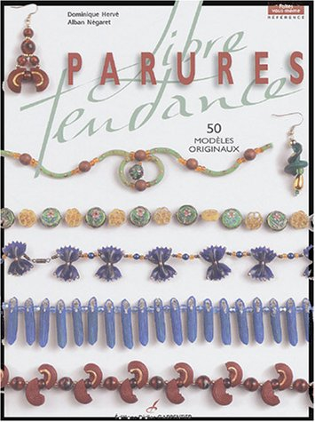 Parures, libre tendance : 50 modèles originaux
