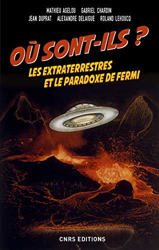 Où sont-ils ? : les extraterrestres et le paradoxe de Fermi