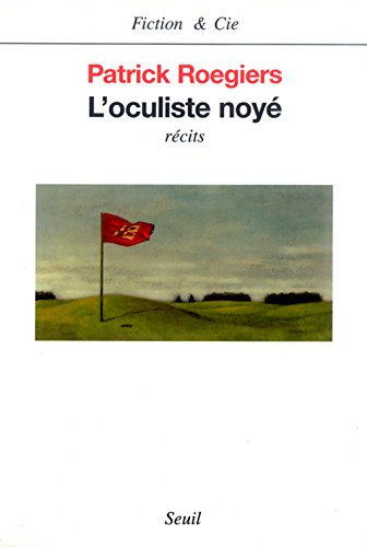L'oculiste noyé : récits