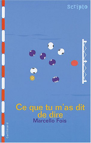 Ce que tu m'as dit de dire