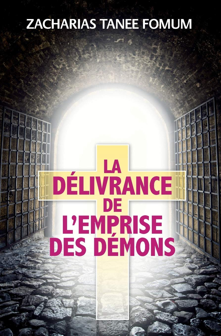 La Délivrance De L'emprise Des Démons