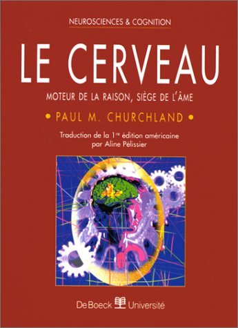 Le cerveau : moteur de la raison, siège de l'âme