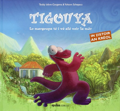 Tigouya : lo margouya té i vé alé voir la mèr