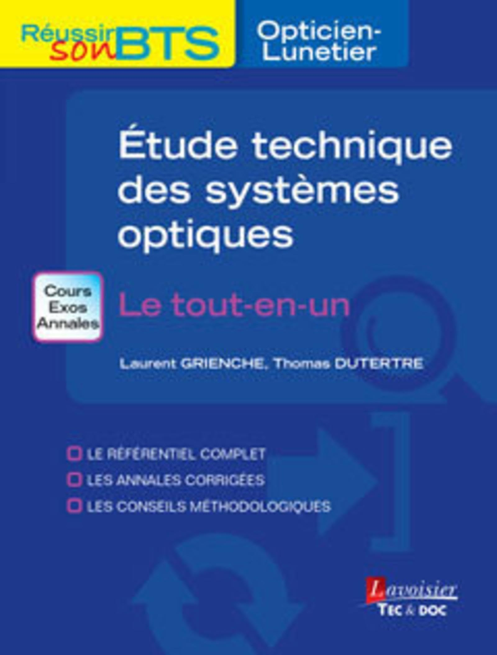 Etude technique des systèmes optiques : le tout-en-un : cours, exos, annales