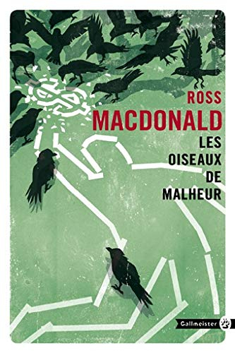 Les oiseaux de malheur : une enquête de Lew Archer