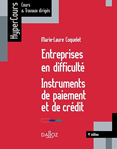 Entreprises en difficulté : instruments de paiement et de crédit