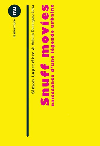 Snuff movies : naissance d'une légende urbaine