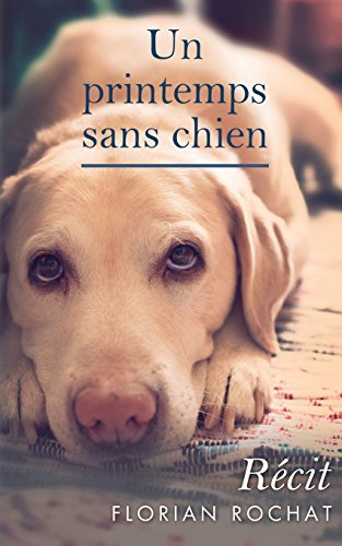 un printemps sans chien