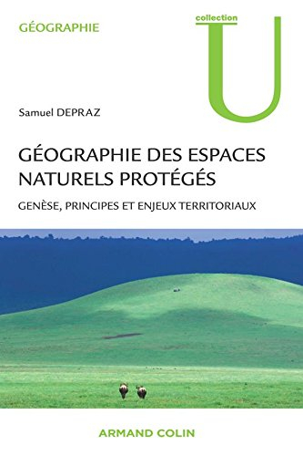 Géographie des espaces naturels protégés : genèse, principes et enjeux territoriaux
