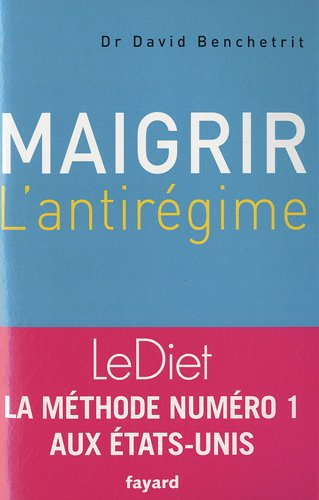 Maigrir : l'anti-régime