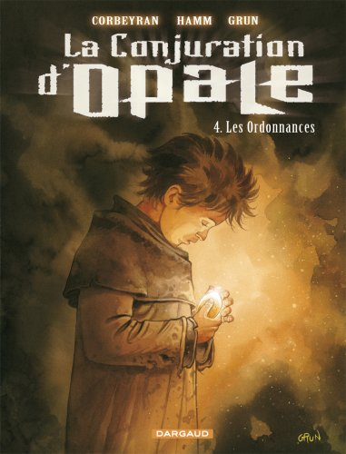 La conjuration d'Opale. Vol. 4. Les ordonnances