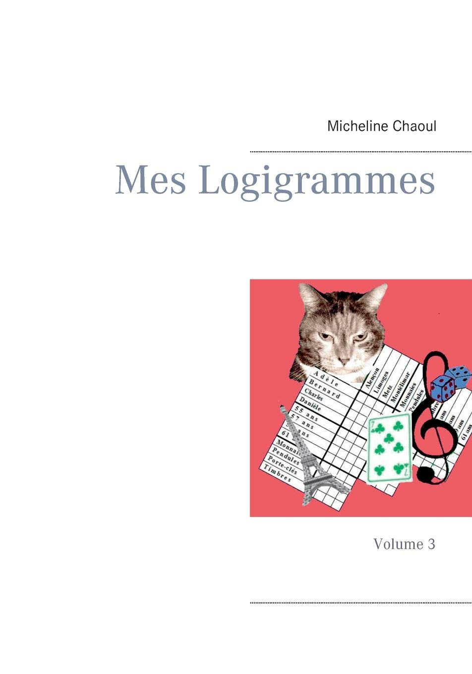 Mes Logigrammes : Volume 3