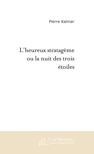 L'Heureux Stratageme Ou la Nuit des Trois Etoiles