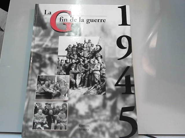 La fin de la guerre 1945