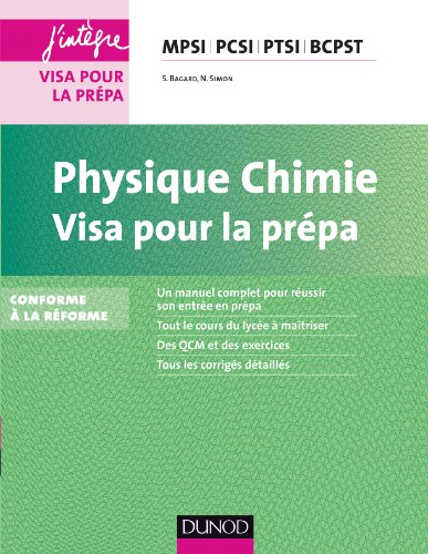 Physique chimie : visa pour la prépa MPSI, PCSI, PTSI, BCPST