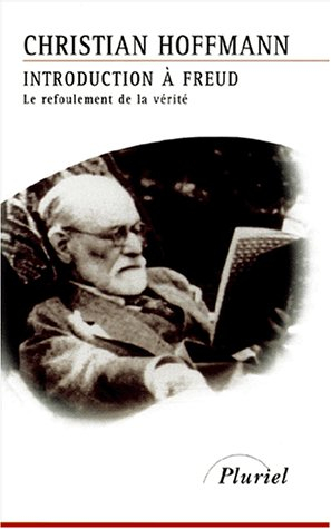 Introduction à Freud : le refoulement de la vérité