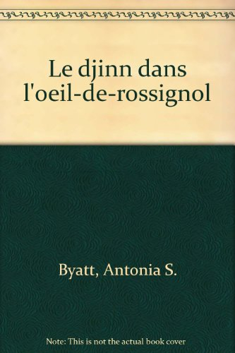 Le djinn dans l'oeil-de-rossignol