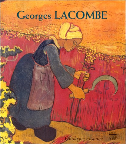 Georges Lacombe, 1868-1916 : catalogue raisonné de l'exposition, 28 juin-fin sept. 1998
