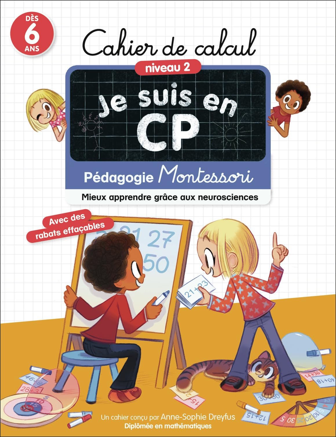 Je suis en CP : cahier de calcul, niveau 2, dès 6 ans : pédagogie Montessori, mieux apprendre grâce 