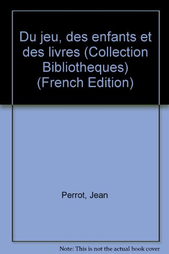 Du jeu, des enfants et des livres