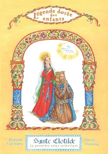 Sainte Clotilde : la première reine catholique