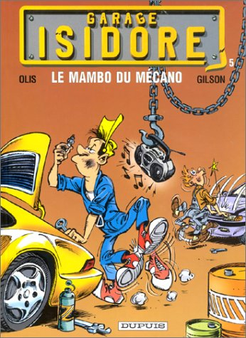 Garage Isidore. Vol. 5. Le mambo du mécano