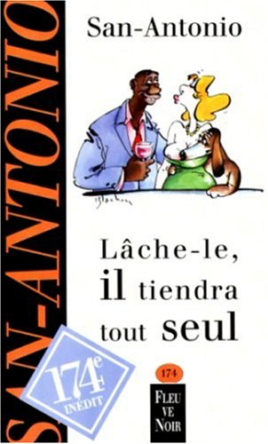 lache le il tiendra tout seul