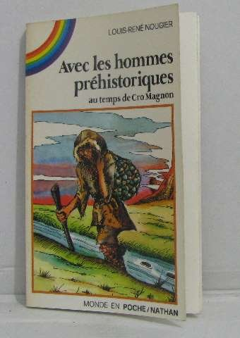 Avec les hommes préhistoriques au temps de Cro-Magnon