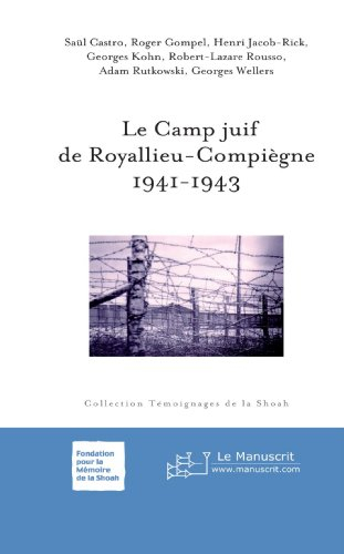 Le camp juif de Royallieu-Compiègne, 1941-1943