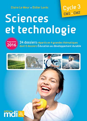 Sciences et technologie CM1, CM2, cycle 3 : programme 2016