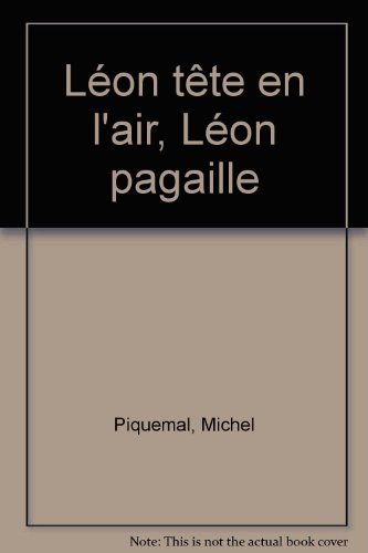 Léon tête en l'air. Léon la pagaille