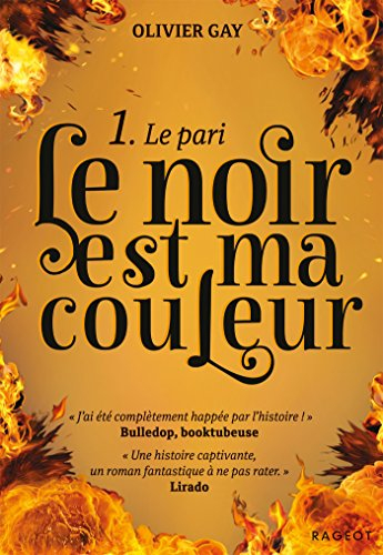 Le noir est ma couleur. Vol. 1. Le pari