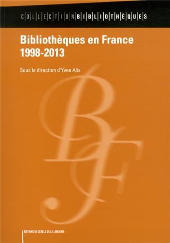 Bibliothèques en France. 1998-2013
