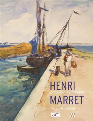 Henri Marret : parcourir la Bretagne
