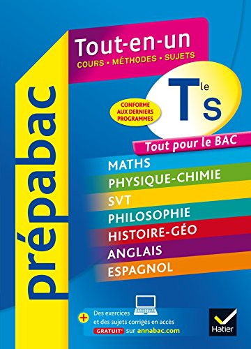 Tout-en-un terminale S : cours, méthodes, sujets : tout pour le bac, conforme aux derniers programme