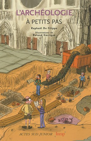 L'archéologie à petits pas