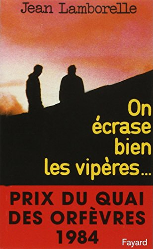 On écrase bien les vipères
