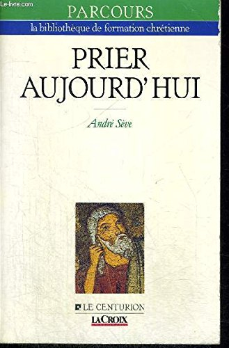 Prier aujourd'hui