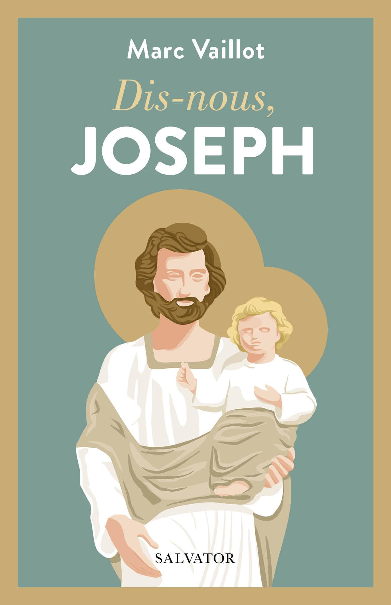 Dis-nous, Joseph : père, modèle et compagnon de route