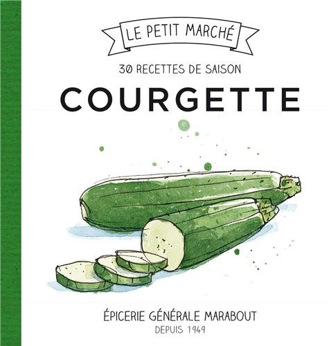 Courgette : les recettes de saison