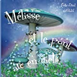 Melisse et le pont Arc-en-ciel