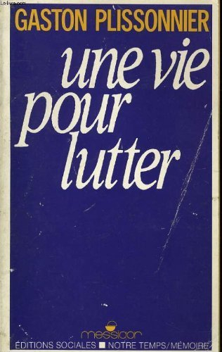 une vie pour lutter / entretiens avec danielle bleitrach