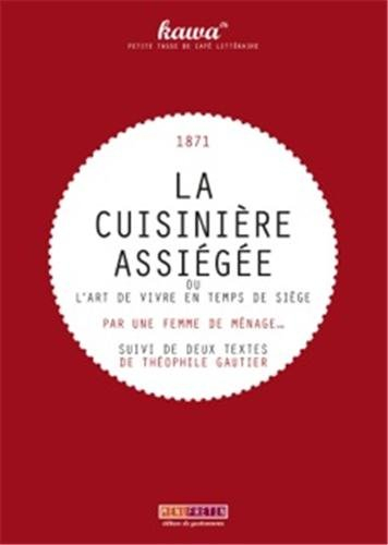 La cuisinière assiégée ou L'art de vivre en temps de siège, 1871. Des animaux pendant le siège. Des 
