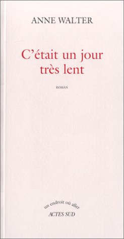 C'était un jour très lent