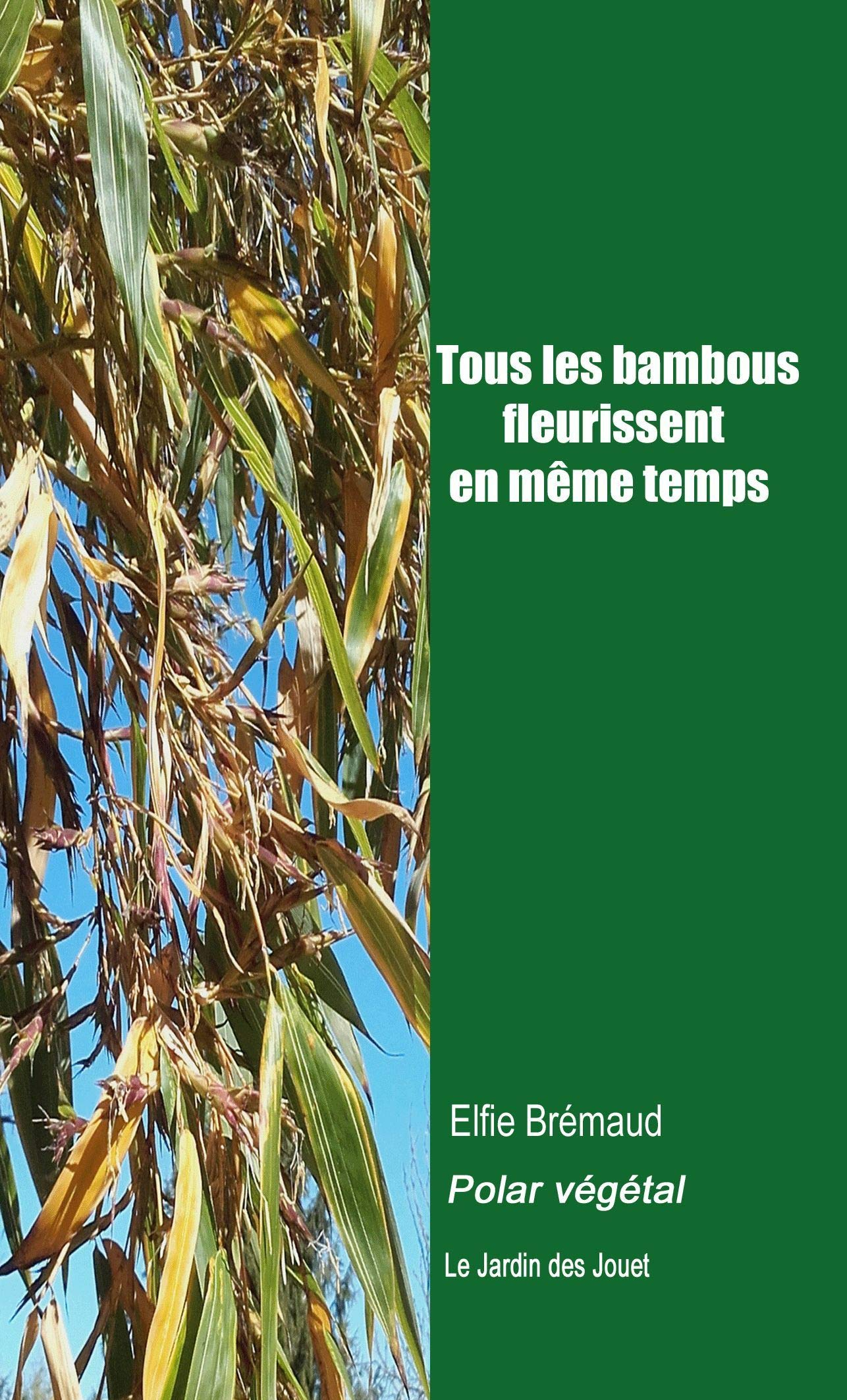 Tous les bambous fleurissent en même temps : polar végétal