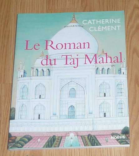 Le roman du Taj Mahal