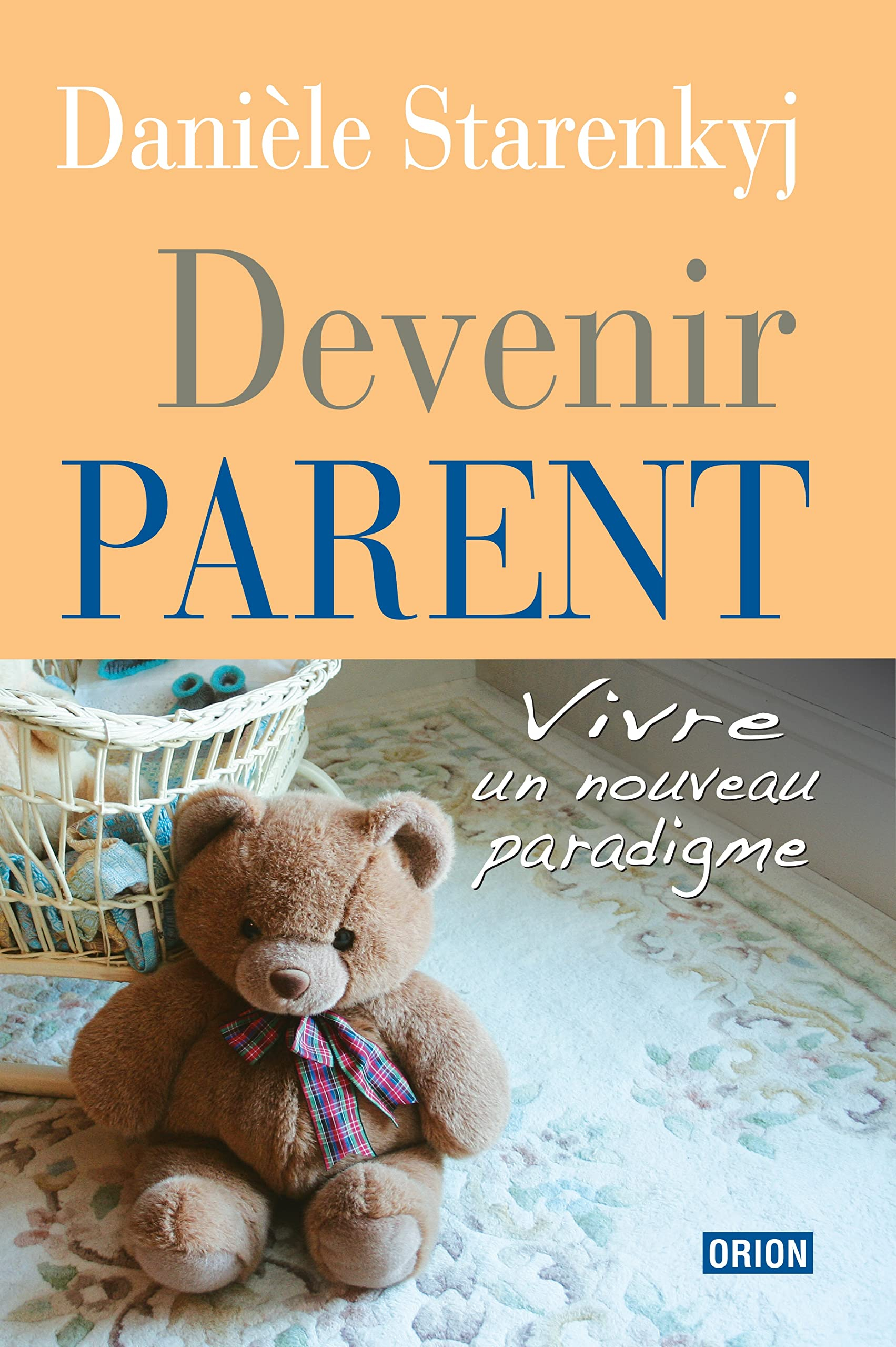 Devenir parent. Vivre un nouveau paradigme