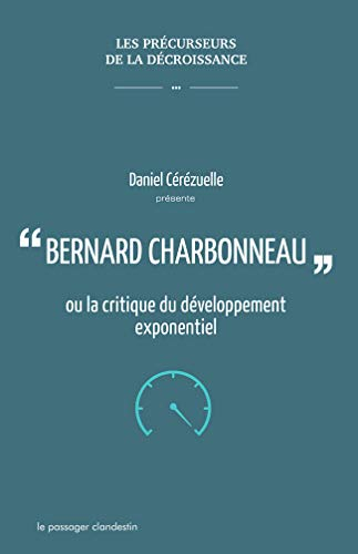 Bernard Charbonneau ou La critique du développement exponentiel