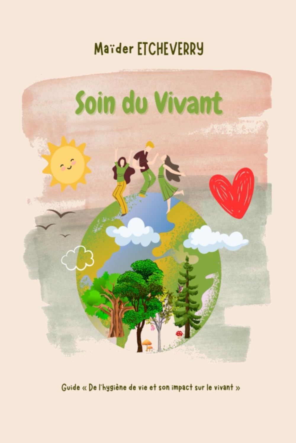 Soin du vivant: Guide de l'hygiène de vie et son impact sur le vivant