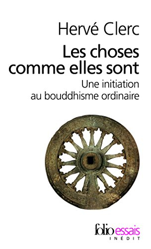Les choses comme elles sont : une initiation au bouddhisme ordinaire